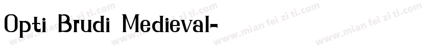 Opti Brudi Medieval字体转换